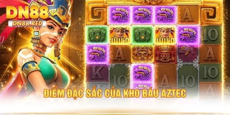 Điểm đặc sắc của kho báu Aztec