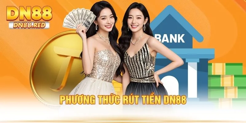 Phương thức rút tiền DN88
