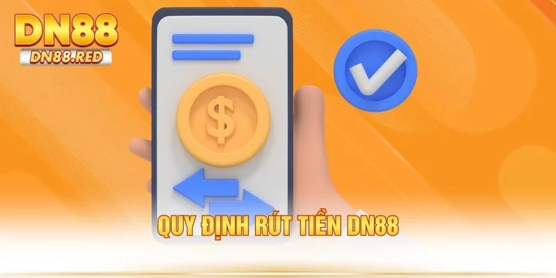 Quy định rút tiền DN88