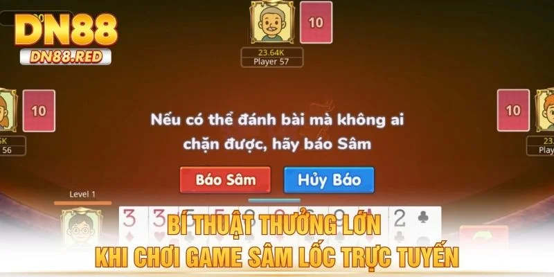 Bí thuật thưởng lớn khi chơi game sâm lốc trực tuyến