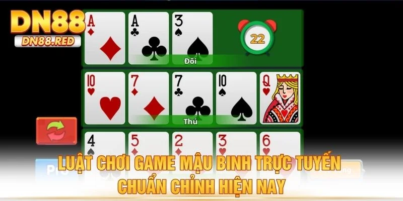 Luật chơi game mậu binh trực tuyến chuẩn chỉnh hiện nay