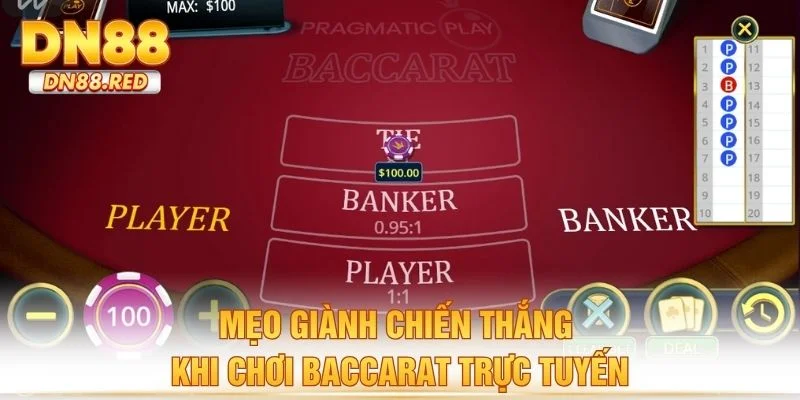 Mẹo giành chiến thắng khi chơi baccarat trực tuyến