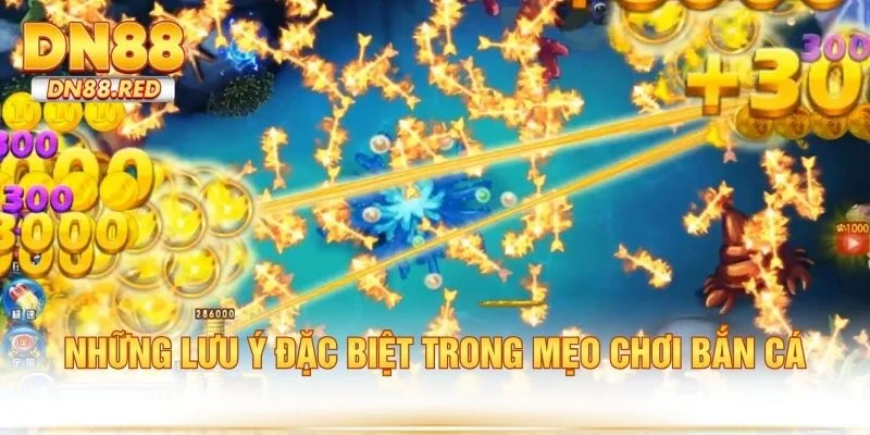 Những lưu ý đặc biệt trong mẹo chơi bắn cá